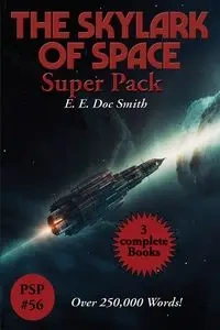 The Skylark of Space Super Pack - Smith E. E.  Doc