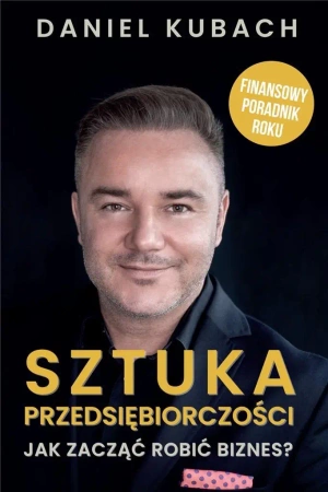 Sztuka Przedsiębiorczości - Daniel Kubach