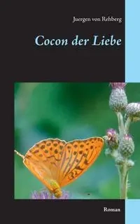 Cocon der Liebe - von Rehberg Juergen