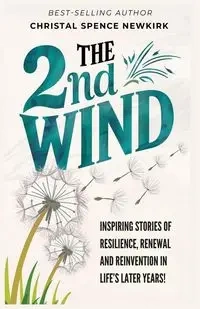 THE 2ND WIND - CHRISTAL NEWKIRK SPENCE