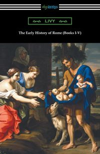 The Early History of Rome (Books I-V) - Livy