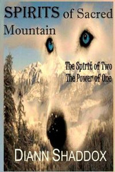 Spirits of Sacred Mountain - Diann Shaddox