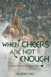 When Cheers Are Not Enough - Ray Slavko