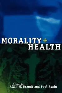 Morality and Health - Brandt Allan M.
