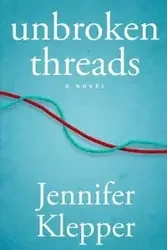 Unbroken Threads - Jennifer Klepper