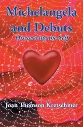 Michelangela and Debuts - Joan Thomson Kretschmer