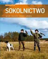 eBook Sokolnictwo. Gatunki, utrzymanie, układanie, polowanie - Marek Cieślikowski