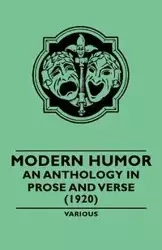 Modern Humor - An Anthology in Prose and Verse - (1920) - Various