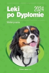 Leki po Dyplomie Weterynaria 2024 - praca zbiorowa