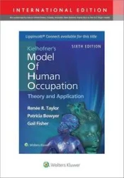 Kielhofner's Model of Human Occupation - Taylor Renee R., Patricia Bowyer, Gail Fisher