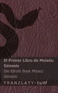La Biblia / Die Bybel - El primer libro de Moisés (Génesis) / Die Eerste boek Moses (Genesis) - KJV