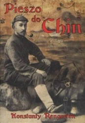 Pieszo Do Chin TW - Konstanty Rengarten