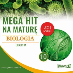 audiobook Mega hit na maturę. Biologia 10. Genetyka - Jadwiga Wołowska