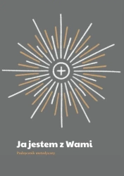 Ja jestem z Wami. Podręcznik metodyczny - Andrzej Lojtek