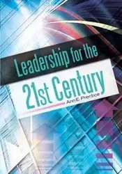 Leadership for the 21st Century - Ann Prentice