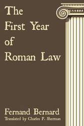 The First Year of Roman Law - Bernard Fernand