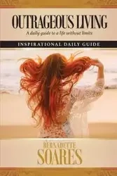 Outrageous Living (Women's 2nd ed) - Bernadette Soares