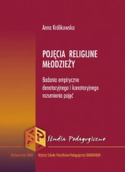 Pojęcia religijne młodzieży. Badania empiryczne denotacyjnego i konotacyjnego rozumienia pojęć - Anna Królikowska