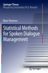 Statistical Methods for Spoken Dialogue Management - Thomson Blaise