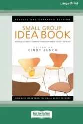Small Group Idea Book [LP 16 Pt Edition] - Cindy Bunch