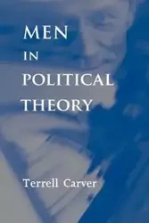 Men in political theory - Terrell Carver
