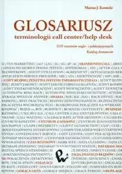 Glosariusz terminologii call center/help desk - Marian J. Kostecki