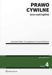 Prawo cywilne. Zarys części ogólnej wyd.4 - Jerzy Ignatowicz, Krzysztof Stefaniuk, Aleksander