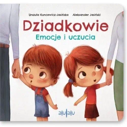 Dziadkowie. Emocje i uczucia - Urszula Kuncewicz-Jasińska, Aleksander Jasiński
