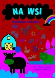 Rozwiązuj i koloruj. Na wsi - praca zbiorowa