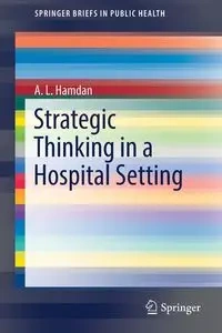 Strategic Thinking in a Hospital Setting - Hamdan A. L.