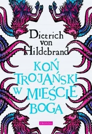 Koń trojański w mieście Boga w.3 - von Dietrich Hildebrand