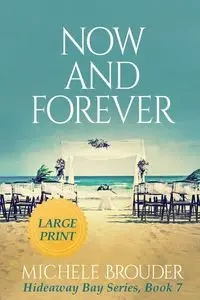 Now and Forever (Large Print) - Michele Brouder