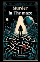 Murder In The Maze - Connington J. J.