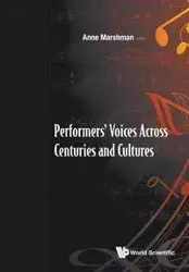 PERFORMER VOICE ACROSS CENTURI & CULTURE - ANNE MARSHMAN