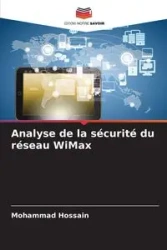 Analyse de la sécurité du réseau WiMax - Mohammad Hossain