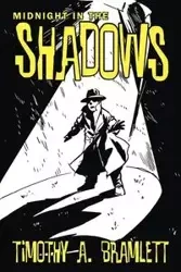 Midnight in the Shadows - Timothy A. Bramlett