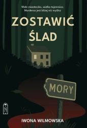 Zostawić ślad - Iwona Wilmowska