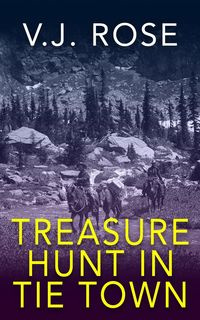 Treasure Hunt In Tie Town - Rose V.J.