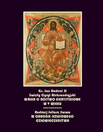 eBook Święty Cyryl biskup aleksandryjski i walka o bóstwo chrystusowe - Jan Badeni mobi epub