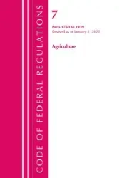 Code of Federal Regulations, Title 07 Agriculture 1760-1939, Revised as of January 1, 2020 - Office Of The Federal Register (U.S.)