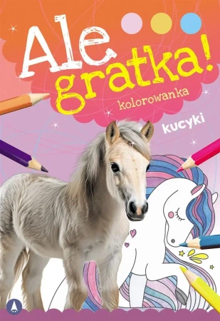 Ale gratka! Kucyki - Wydawnictwo Skrzat