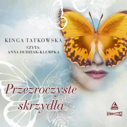 audiobook Przezroczyste skrzydła - Kinga Tatkowska