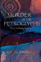 Murder at the Petroglyphs - Patricia Wood  Smith