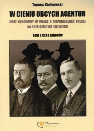 W cieniu obcych agentur - Tomasz Ciołkowski
