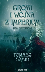 eBook Gromi i wojna z Imperium. Lew chocimski - Tomasz Szmid epub mobi