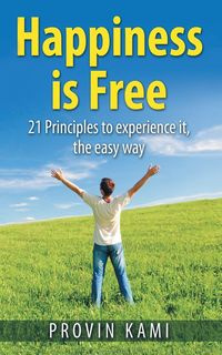 Happiness is Free - Kami Provin