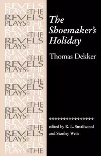 The Shoemaker's Holiday - Thomas Dekker