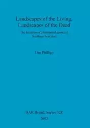 Landscapes of the Living, Landscapes of the Dead - Tim Phillips