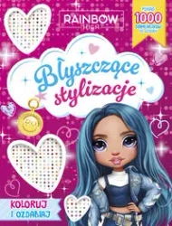 Rainbow High. Błyszczące stylizacje. Koloruj i ozd - praca zbiorowa