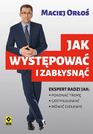 eBook Jak występować i zabłysnąć - Maciej Orłoś epub mobi